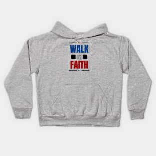 Walk By Faith | Christian Typography Kids Hoodie